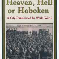 Poster: Heaven, Hell or Hoboken. A City Transformed by World War I. Exhibition at HHM, Sept. 7 - Dec. 23, 2008.