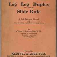 Manual: The Log Log Duplex Slide Rule. A Self Teaching Manual... Breckenridge. K&E, NY & Hoboken, [copyright 1926]