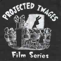 T-shirt: Projected Images Film Series. No date, ca. 1995-2000.