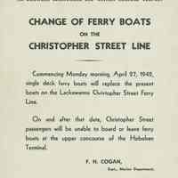          Sign: Delaware, Lackawanna & Western Railroad Notice change of Ferry Boats on the Christopher Street Line, Hoboken, April 14, 1942. picture number 1
   