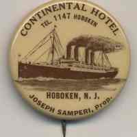 Button: Continental Hotel. Tel 1147 Hoboken. Hoboken, N.J. Joseph Samperi, Prop. N.d., ca.1923-1929.