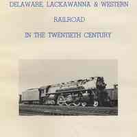 Delaware, Lackawanna & Western Railroad in the Twentieth Century, 1899-1960. Vol. 1. History and Operation.