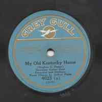 Record: "My Old Kentucky Home". Conposer Stephen Foster . Hawaiian Guitar Duet by Franchini and Dettborn. Vocal chorus by Arthur Fields. Grey Gull Rec