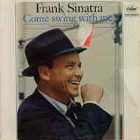 Record album, Frank Sinatra: "Come Swing With Me." Capitol Records. 33 rpm. Hi Fi. No. W-1594.