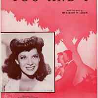 Sheet music: You and I. Theme Song of Maxwell House Coffee-Time. (Dinah Shore photo) Words & Music by Meredith Willson. Copyright 1941.