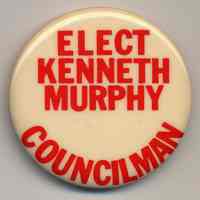 Political button: Elect Kenneth Murphy, Councilman. (Hoboken, n.d., ca.1971-1981.)