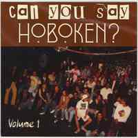 Compact disk: Can You Say Hoboken? Volume I. 1993.