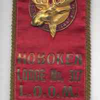 Badge: Hoboken Lodge No. 317, L.O.O.M. (Loyal Order of Moose); reversible. N.d., ca. 1900-1920.