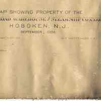 Map Showing Property of the Hoboken R.R. Warehouse & Steamship Connecting Co. Hoboken, N.J., Sept., 1906