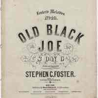 Sheet music: "Old Black Joe". Written and composed by Stephen C. Foster.