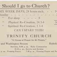 Religion promotion card: Why I Should go to Church? Trinity Church, 7th & Washington Sts., Hoboken, N.J. No date, circa 1900-1930.