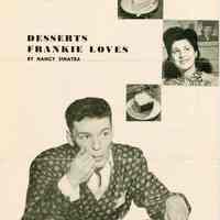 Pamphlet: Desserts Frankie Loves. By Nancy Sinatra. No place, no date, ca. 1945.