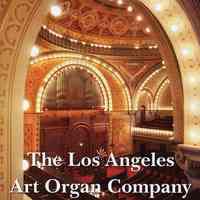 Los Angeles Art Organ Company: Its Short and Troubled Life