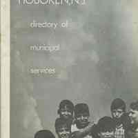 Directory of Municipal Services, Hoboken, N.J., no date, ca. 1972-1973.