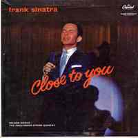Record album, Frank Sinatra: "Close To You." Capitol Records. 33 rpm. Hi Fi. No. W-789.