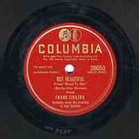 Record: "But Beautiful." Vocal by Frank Sinatra. Conducted by Axel Stordahl. Columbia Records. 78 rpm. No.38053 [HCO2538].