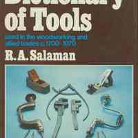 Dictionary of Tools Used in the Woodworking and Allied Trades, c. 1700-1970.