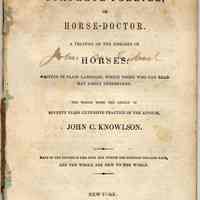 The Complete Farrier, or Horse-Doctor. A Treatise on the Diseases of Horses...