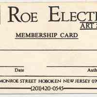 Membership card, O Roe Electric Art Space, 314 Monroe St., Hoboken. N.d., ca. 1985-1990.