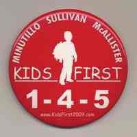 Button: Kids First. 1-4-5. Minutillo, Sullivan, McAllister. [Hoboken, Spring 2009.]