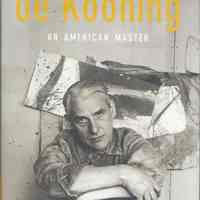 de Kooning: An American Master.