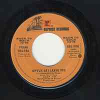 Record : "Softly, As I Leave You." Vocal by Frank Sinatra. Conducted by Ernie Freeman. Reprise Records. 45 rpm. No.GRE 0706 [2888].