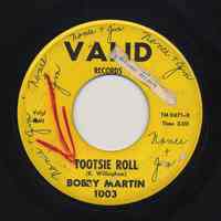 Record: "Tootsie Roll"; Bobby Martin. Valid Records 1003; 45 rpm. N.d., ca. late 1950s.