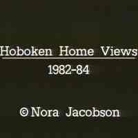Digital video disk: Hoboken Home Views 1982-1984. By Nora Jacobson.