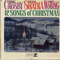 Record album, Frank Sinatra : "12 Songs Of Christmas ". Reprise.33 rpm. Mono. F-2022.