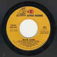 Record : "Blue Lace." Vocal by Frank Sinatra. Conducted by Nelson Riddle. Reprise Records. 45 rpm. No.0817 [L6927].