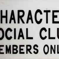 Sign panel: The Character Social Club, Members Only. Removed from 111 Monroe St., Hoboken, in 2011.