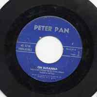 Record: "Oh Susanna." By Stephen Foster. Billy Williams and his Cowboy Rangers. Directed by Don Cope. Peter Pan 45-2227 Part 2. 7 inch 45 rpm.