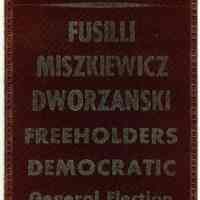 Political ribbon: Official Challenger; Fusilli, Miszkiewicz, Dworzanski; Freeholders, Democratic; General Election, Nov.7, 1972.