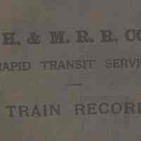 Hudson & Manhattan Railroad Company Rapid Transit Service, Train Records. Sept. 1911 to June 1918.