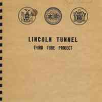 Lincoln Tunnel. Third Tube Project. Port of New York Authority. Prepared June, 1958. Selected images.