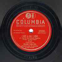 Record: "I Got A Gal I Love." Vocal by Frank Sinatra. Conducted by Axel Stordahl. Columbia Records. 78 rpm. No.37231 [HCO2123].