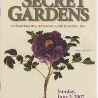 Program: Secret Gardens [Tour] Sponsored by Hufnagel Landscaping, Inc. Sunday, June 3, 2007.