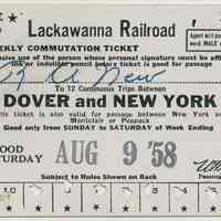 Ticket: Lackawanna R.R. Weekly 12-trip Monthly Commutation; Dover & New York; Aug. 4 to 9, 1958.
