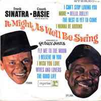 Record Album, Frank Sinatra: "It Might As Well Be Swing." Reprise. 33rpm. Stereo. FS -1012