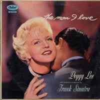 Record album, Frank Sinatra Conducts the orchestra only: "the man i love." Vocalist Peggy Lee. Capitol Records. 33 rpm. Hi Fi. No. T-864.