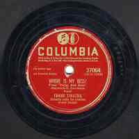 Record: "Where Is My Bess?." Vocal by Frank Sinatra. Conducted by Axel Stordahl. Columbia Records. 78 rpm. No.37064 [HCO1734].