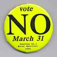          button 3: Vote No March 31, 1992; Coalition for a Better Waterfront
   