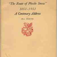 Booklet: The Lackawanna. "The Route of Phoebe Snow" 1851-1951. A Centenary Address. Wm. White. Newcomen Society, 1951.