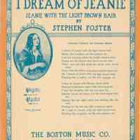 Sheet music: I Dream of Jeanie; Jeanie with the Light Brown Hair. By Stephen Foster. Boston: The Boston Music Co., 1936.
