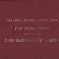 Delaware, Lackawanna & Western Railroad Company, The. Car Department. Classification of Freight Equipment.