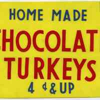          Sign 1: Home Made Chocolate Turkeys
   