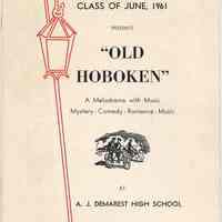 Digital images of program: "Old Hoboken", A Melodrama with Music..., A.J. Demarest High School, Hoboken, May 19-20, 1961.