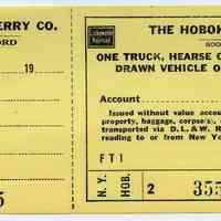 Ticket, transportation: Hoboken Ferry Co.; good for passage of "One Truck, Hearse or Automobile or Horse Drawn Vehicle over Hoboken Ferries." N.d., ca. 1940-1950. Unused.