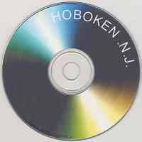 Compact disk with "Hoboken, N.J." slide show with music; old images compiled by John Leahy, 2006.