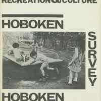 Hoboken Survey: Recreation & Culture. Hoboken Model Cities Program, Hoboken, no date, ca. 1971.